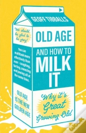 Capa do artigo Old Age And How To Milk It