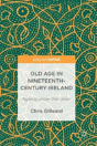 Old Age In Nineteenth-Century Ireland - Preview