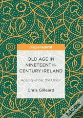 Old Age In Nineteenth-Century Ireland