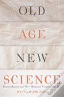 Old Age, New Science