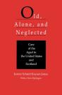 Old, Alone, And Neglected - Preview