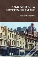 Old And New Nottingham 1881
