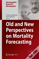 Old And New Perspectives On Mortality Forecasting