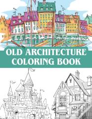 Old Architecture Coloring Book