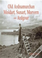 Old Ardnamurchan, Moidart, Sunart, Morvern And Ardgour