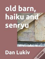 Old Barn, Haiku And Senryu