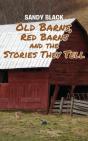 Old Barns, Red Barns And The Stories They Tell - Preview
