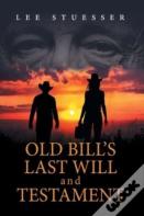 Old Bill'S Last Will And Testament
