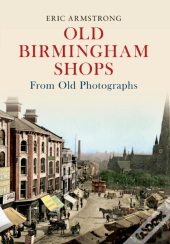 Old Birmingham Shops From Old Photographs