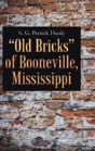 "Old Bricks" Of Booneville, Mississippi - Preview