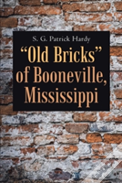 "Old Bricks" Of Booneville, Mississippi