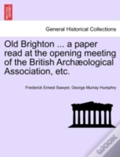 Capa do artigo Old Brighton ... A Paper Read At The Ope