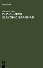 Old Church Slavonic Grammar - Preview