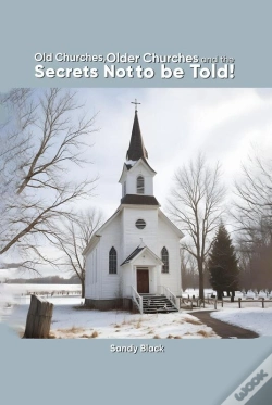 Capa do artigo Old Churches, Older Churches And The Secrets Not To Be Told!