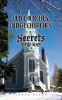 Old Churches, Older Churches And The Secrets They Kept - Preview