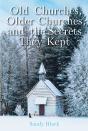 Old Churches, Older Churches, And The Secrets They Kept - Preview