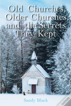 Capa do artigo Old Churches, Older Churches, And The Secrets They Kept