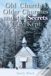 Capa do artigo Old Churches, Older Churches And The Secrets They Kept