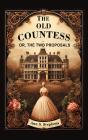 Old Countess Or, The Two Proposals - Preview