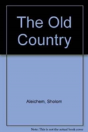 Old Country - Preview