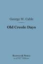 Old Creole Days (Barnes & Noble Digital Library) - Preview