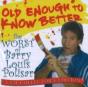 Old Enough To Know Better - Preview