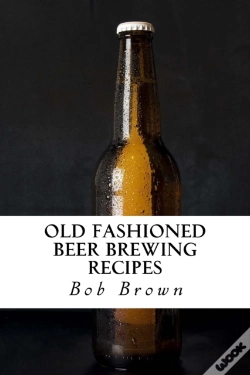 Capa do artigo Old Fashioned Beer Brewing Recipes: How