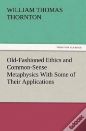 Capa do artigo Old-Fashioned Ethics And Common-Sense Metaphysics With Some Of Their Applications