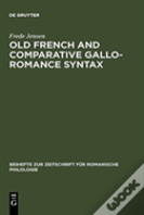 Old French And Comparative Gallo-Romance Syntax