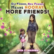 Old Friends, New Friends....Means Hooray More