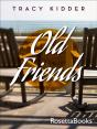 Old Friends - Preview