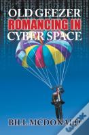 Old Geezer Romancing In Cyberspace