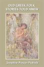 Old Greek Folk Stories Told Anew: A Firs - Preview