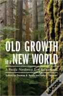 Old Growth In A New World