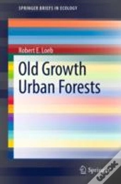 Old Growth Urban Forests