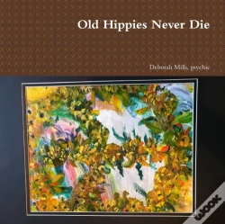 Capa do artigo Old Hippies Never Die