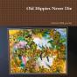 Old Hippies Never Die - Preview