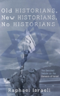 Old Historians, New Historians, No Historians - Preview