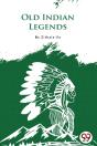Old Indian Legends - Preview