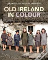 Old Ireland In Colour