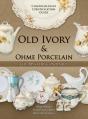 Old Ivory & Ohme Porcelain - Preview