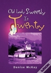 Old Lady Sweetly Is Twenty