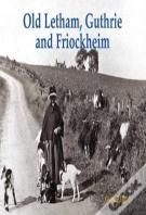 Old Letham, Guthrie And Friockheim