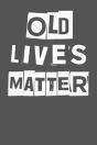 Old Lives Matter: 40th 50th 60th 70th Bi - Preview
