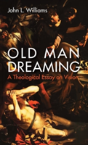 Old Man Dreaming - Preview