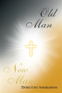 Old Man-New Man - Preview