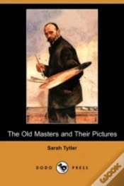 Capa do artigo Old Masters And Their Pictures (Dodo Press)