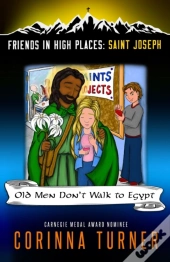 Old Men Don'T Walk To Egypt (Saint Joseph)