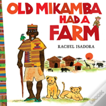 Old Mikamba Had A Farm