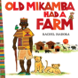 Old Mikamba Had A Farm - Preview